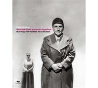 Gertrude stein portraits singuliers -man ray van vechten cecil beaton (bilingue) Cécile Debray (Auteur)