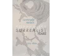 Gertrude Stein's Surrealist Years