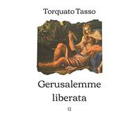 Gerusalemme liberata: Edizione integrale