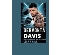 Gervonta Davis Biography: Heart of a Warrior, Mind of A Fighter