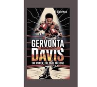 GERVONTA DAVIS BIOGRAPHY: The Power, The Pain, The Rise