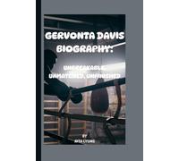 GERVONTA DAVIS BIOGRAPHY: UNBREAKABLE, UNMATCHED, UNFINISHED