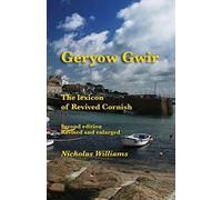 Geryow Gwir: The Lexicon of Revived Cornish