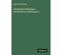 Gesammelte Erzählungen Geschichtliche Erzählungen; 1
