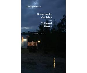 Gesammelte Gedichte / Collected Poems: Band 2: 2006 - 2023