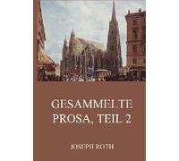 Gesammelte Prosa, Teil 2