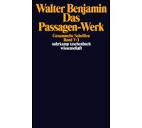 Gesammelte Schriften V. Das Passagen-Werk