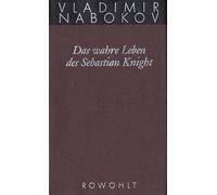 Gesammelte Werke 06. Das wahre Leben des Sebastian Knight