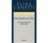 Gesammelte Werke 08. Die Fackel im Ohr Canetti, Elias (Auteur)