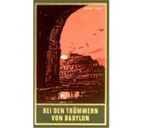 Gesammelte Werke 27. Bei den Trümmern von Babylon May, Karl (Auteur)