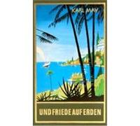 Gesammelte Werke 30. Und Friede auf Erden May, Karl (Auteur)