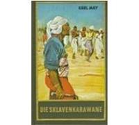 Gesammelte Werke 41. Die Sklavenkarawane May, Karl (Auteur)