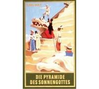 Gesammelte Werke 52. Die Pyramide des Sonnengottes May, Karl (Auteur)