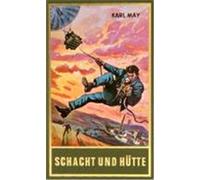 Gesammelte Werke 72. Schacht und Hütte May, Karl (Auteur)