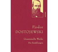 Gesammelte Werke. Die Erzählungen (Leinen-Ausgabe mit Goldprägung)