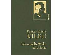 Gesammelte Werke. Die Gedichte.: Mit goldener Schmuckprägung