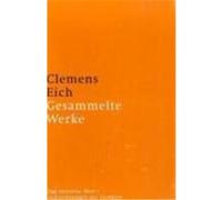 Gesammelte Werke Eich, Clemens (Auteur)