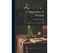 Gesammelte Werke: Niels Lyhne. 4es Und 5es Tausend. 1902...