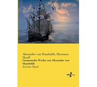 Gesammelte Werke Von Alexander Von Humboldt