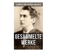 Gesammelte Werke von Sacher-Masoch