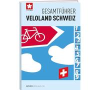 Gesamtführer Veloland Schweiz