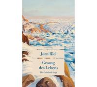 Gesang des Lebens: Die Grönland-Saga. Roman