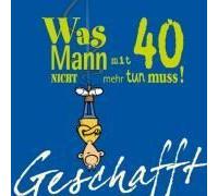 Geschafft! Was Mann Mit 40 Nicht Mehr Tun Muss!