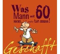 Geschafft! Was Mann Mit 60 Nicht Mehr Tun Muss!