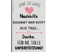 Geschenk für Nachhilfe: Notizbuch für die beste Nachhilfelehrerin. Ein Dankeschön für großartige Unterstützung und wertvolle Hilfe. Dieses Notizbuch ... Anerkennung für die engagierte Lehrkraft.