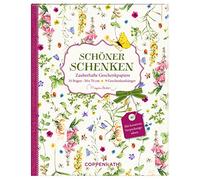 Geschenkpapier-Buch - Schöner schenken: Zauberhafte Geschenkpapiere