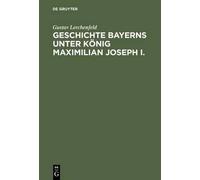 Geschichte Bayerns Unter König Maximilian Joseph I.