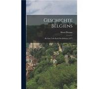 Geschichte Belgiens Bis Zum Tode Karls Des Khnen 1477 - Henri Pirenne - Creative Media Partners LLC - Livre en Anglais Henri PirenneHenri Pirenne (Auteur)