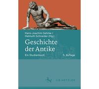 Geschichte Der Antike: Ein Studienbuch