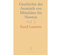 Geschichte der Atomistik von Mittelalter bis Newton: Höhepunkt und Verfall der Korpuskulartheorie des Siebzehnten Jahrhunderts
