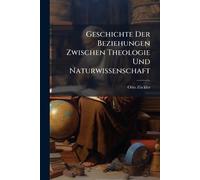 Geschichte Der Beziehungen Zwischen Theologie Und Naturwissenschaft