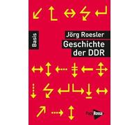 Geschichte der DDR. Basiswissen Politik/Geschichte/Ökonomie