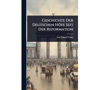 Geschichte Der Deutschen Höfe Seit Der Reformation
