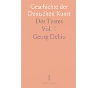 Geschichte der Deutschen Kunst: Des Textes