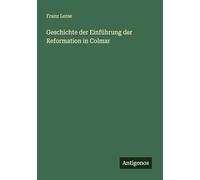 Geschichte der Einführung der Reformation in Colmar