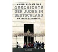 Geschichte der Juden in Deutschland von 1945 bis zur Gegenwart: Politik, Kultur und Gesellschaft