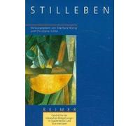 Geschichte Der Klassischen Bildgattungen In Quellentexten Und Kommentaren. Das Stilleben