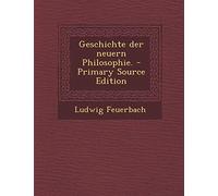 Geschichte Der Neuern Philosophie. - Primary Source Edition