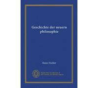 Geschichte der neuern philosophie (v.01) (édition allemande)