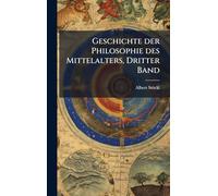 Geschichte der Philosophie des Mittelalters, Dritter Band