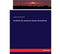 Geschichte der poetischen Literatur Deutschlands - Joseph von Eichendorff - BoD Third Party Titles - Livre en Anglais Joseph von EichendorffJoseph von Eichendorff (Auteur)