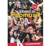 Geschichte der Popmusik für Kinder: Musikgeschichte einfach erklärt • Mitmachideen • QR-Codes zu Songs • Für Kinder ab 8 Jahren