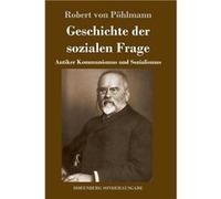Geschichte der sozialen FrageAntiker Kommunismus und Sozialismus - Robert von Phlmann - BoD Third Party Titles - Livre en Anglais Robert von PhlmannRobert von Phlmann (Auteur)