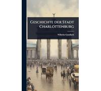 Geschichte der Stadt Charlottenburg