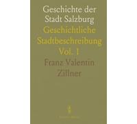 Geschichte der Stadt Salzburg: Geschichtliche Stadtbeschreibung