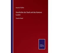 Geschichte Der Stadt Und Des Kantons Luzern